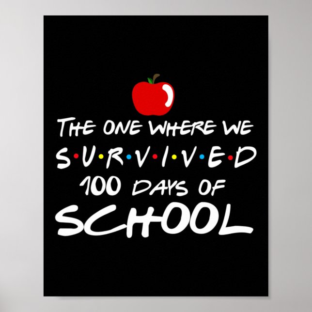The One Where We Survived 100 Days Of School Teach Poster (Front)