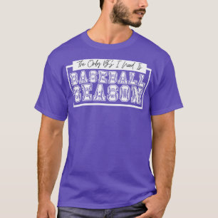 The Only BS I Need is Baseball Season 23 T-Shirt