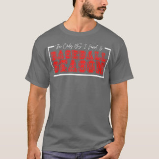 The Only BS I Need is Baseball Season 9 T-Shirt