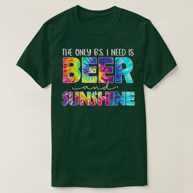 The Only BS I Need Is Beers & Sunshine Funny Summe T-Shirt (Design Front)