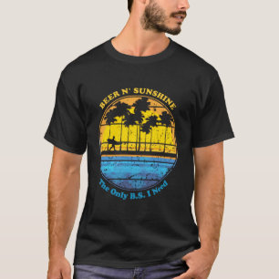 The Only BS I Need Is Beers Sunshine Retro Beach P T-Shirt