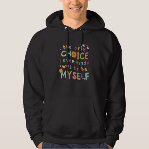 The Only Choice I Made Was To Be Myself Flag LGBT Hoodie