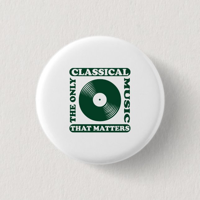 The Only Classical Music 3 Cm Round Badge (Front)