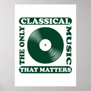 The Only Classical Music Poster