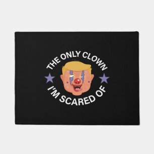 The Only Clown I'm Scared of, Halloween Anti-Trump Doormat