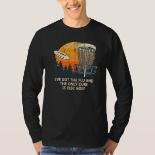 The Only Cure Is Disc Golf  Golfer Humour Golfing T-Shirt