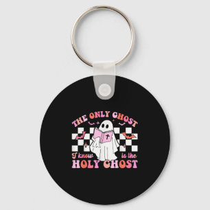 The Only Ghost I Know Is The Holy Ghost Christian  Key Ring