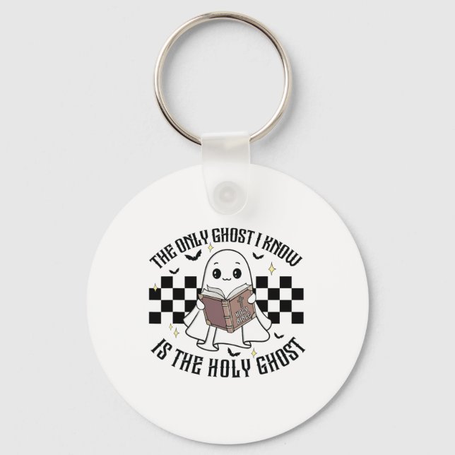 The Only Ghost I Know Is The Holy Ghost Funny Hall Key Ring (Front)