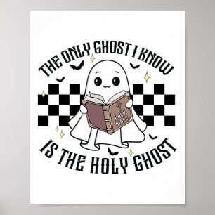 The Only Ghost I Know Is The Holy Ghost Funny Hall Poster