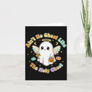 The Only Ghost I Know Is The Holy Ghost Halloween  Card