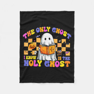 The Only Ghost I Know Is The Holy Ghost Halloween  Fleece Blanket