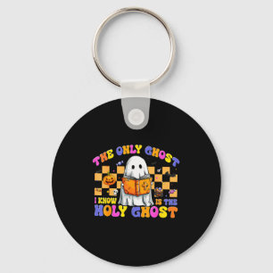 The Only Ghost I Know Is The Holy Ghost Halloween  Key Ring