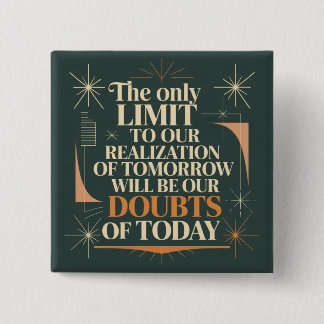 The Only Limit To Our Realization Of Tomorrow 15 Cm Square Badge