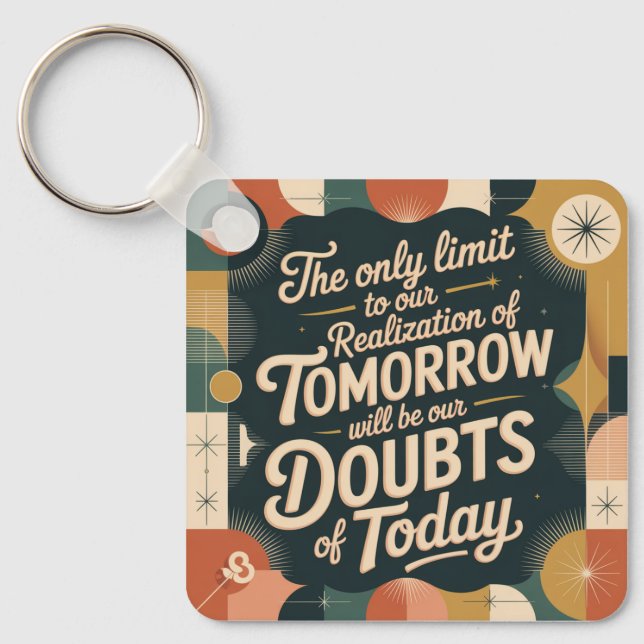 The Only Limit To Our Realization Of Tomorrow Key Ring (Front)