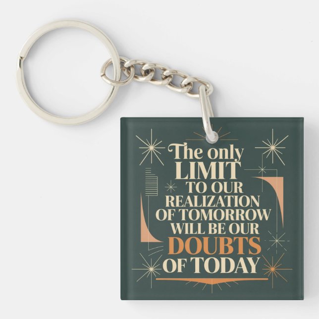 The Only Limit To Our Realization Of Tomorrow Key Ring (Front)