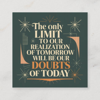 The Only Limit To Our Realization Of Tomorrow Square Business Card