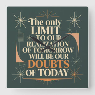 The Only Limit To Our Realization Of Tomorrow Square Wall Clock
