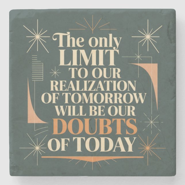 The Only Limit To Our Realization Of Tomorrow Stone Coaster (Front)