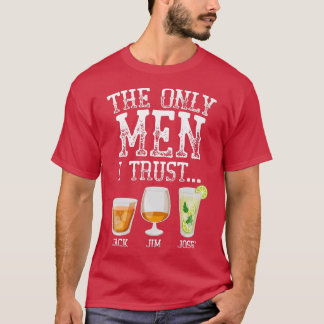 The Only Men I Trust T-Shirt