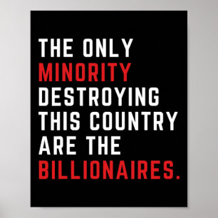 The Only Minority Destroy This Country Are The Bil Poster