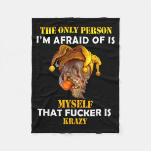 The Only Person I'm Afraid Of Is Myself Funny Skul Fleece Blanket