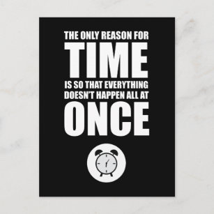 The Only Reason For Time Postcard
