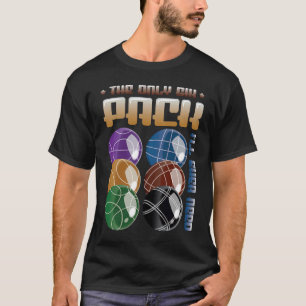The Only Six Pack I´ll Ever Need Bocce Ball Player T-Shirt