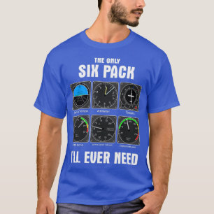 The Only Six Pack I Will Ever Need ShirtTShirt  T-Shirt