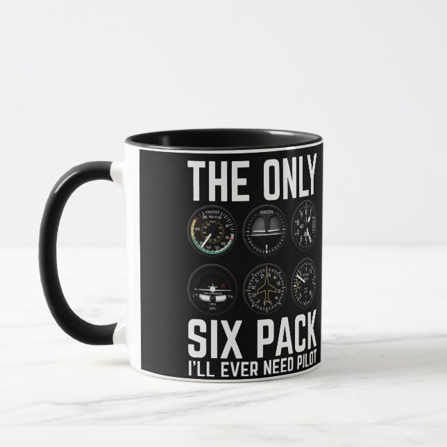 The Only Six Pack I'll Ever Need Pilot Mug (Left)