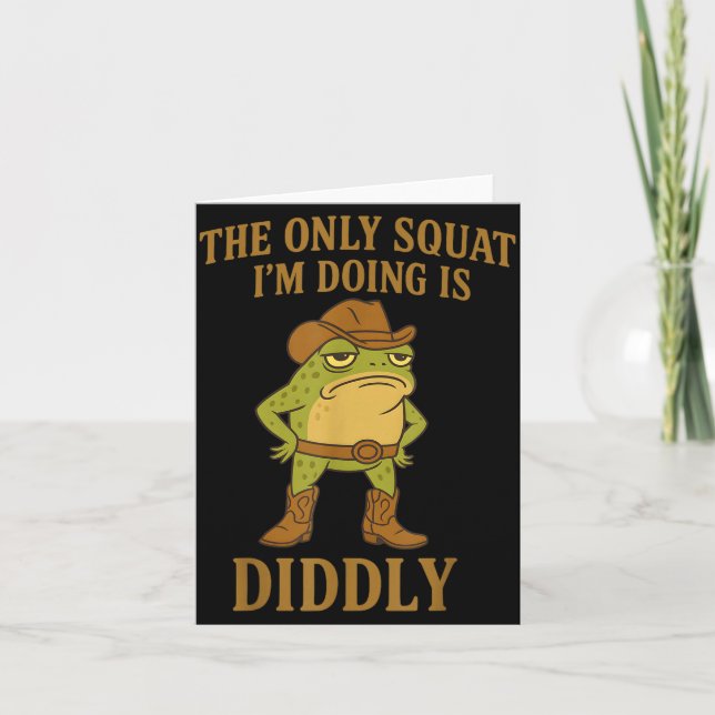 The Only Squat I'm Doing Is Diddly Cowboy Frog Mem Card (Front)