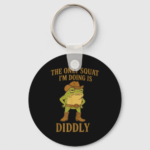 The Only Squat I'm Doing Is Diddly Cowboy Frog Mem Key Ring