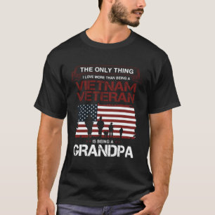 The only thing I love more than being a Vietnam Ve T-Shirt
