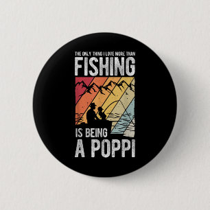 The Only Thing I Love More Than Fishing Is Being A 6 Cm Round Badge