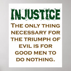 The Only Thing Necessary For The Triumph - Injusti Poster