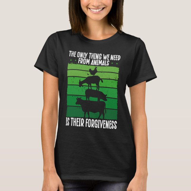 The Only Thing We Need From Animals Is Their Forgi T-Shirt (Front)