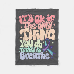 The Only Thing You Do Today Is Breathe Suicide Pre Fleece Blanket