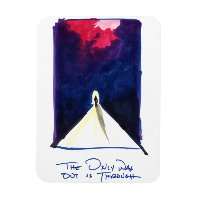 The Only Way Out is Through Magnet (Vertical)