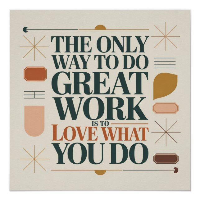 The Only Way To Do Great Work Poster (Front)