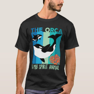 The Orca Is My Spirit Animal Cute Orca Kids Women T-Shirt