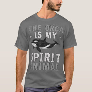 The Orca Is My Spirit Animal Orca T-Shirt
