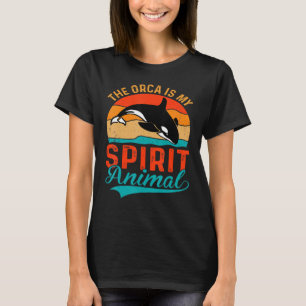 The Orca Is My Spirit Animal Orca T-Shirt