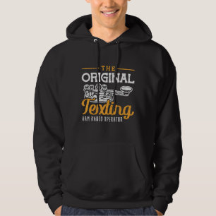 The Orginal Texting Ham Radio Operator Morse Code Hoodie