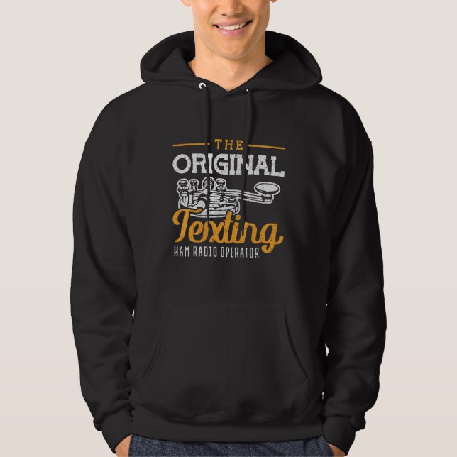The Orginal Texting Ham Radio Operator Morse Code Hoodie (Front)