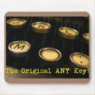 The Original ANY Key! Mouse Pad