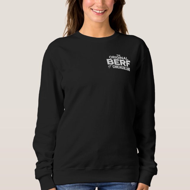 The Original Berf of Chicagoland Sweatshirt (Front)