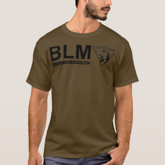 The Original BLM Bureau of Land Management BLACK 2 T-Shirt