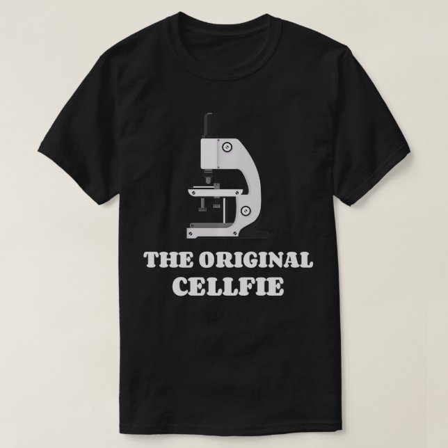 The Original Cellfie Microbiologist Science Microb T-Shirt (Design Front)