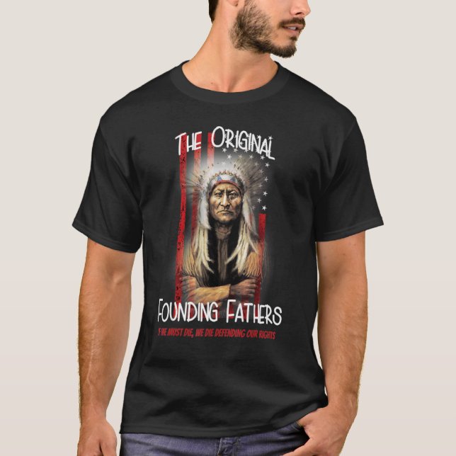 The Original Founding Fathers Native American T-Shirt (Front)