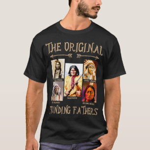 The Original Founding Fathers Native American T-Shirt