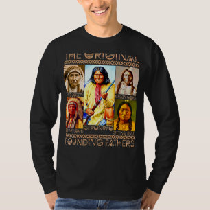 The Original Founding Fathers Native  Indian Indig T-Shirt